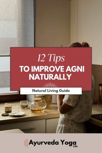 Ayurvedic tips for digestion to strengthen agni naturally