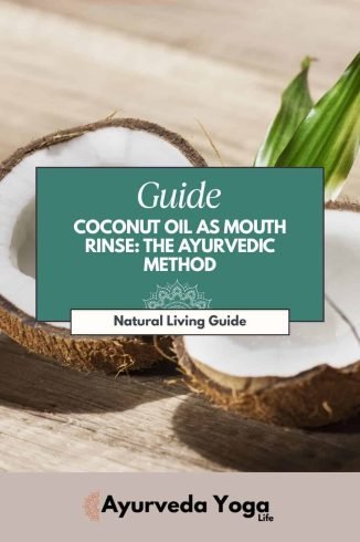 Coconut oil as mouth rinse Ayurvedic guide, natural health, wellness, yoga, meditation, holistic healing, Ayurveda Lifestyle.